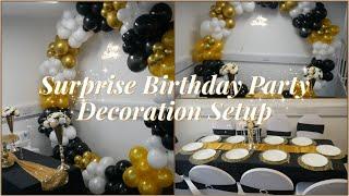 Surprise Birthday Party Decoration Setup!