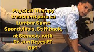 Physical Therapy treatment para sa Lumbar Spondylosis, Arthritis,at balakang with  Dr. Jun Reyes DPT