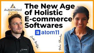 ASP #30 The NEW Age of Holistic E-commerce Software feat. Neha Bhuchar from Atom11