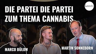 Martin Sonneborn und Marco Bülow (die partei) warum Cannabis legal sein sollte I Weedo TV I Teil 1