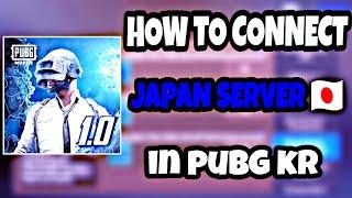 How To Connect Japan Server In Pubg Kr Version | How To Connect Japan In Pubg Korea | New Trick 2020