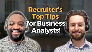 Secrets From A Recruiter: How To Ace Your Next Business Analyst Interview