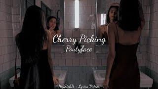 Poutyface - Cherry Picking [Lyrics]