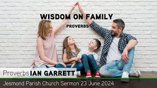 Proverbs - Wisdom on Family - Jesmond Parish - Sermon - Clayton TV