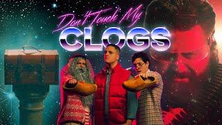 DON'T TOUCH MY CLOGS | OFFICIAL MUSIC VIDEO