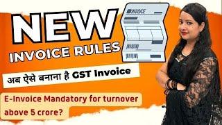 New invoice rules for GST Invoice, E- Invoice mandatory for Turnover above 5 crore? NN. 14/2022