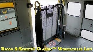 Ricon S-Series® Classic™ Wheelchair Lift - Manual Operations