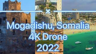 This is Mogadishu, Somalia 2022 by 4k Drone ft Ali Dhaanto