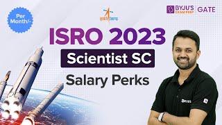 ISRO Scientist Salary and Perks | ISRO Scientist SC Salary, Allowance, Facilities | BYJU’S GATE