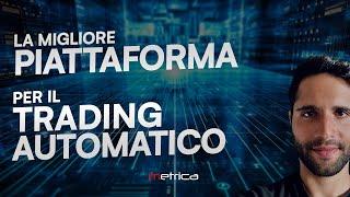 La migliore piattaforma di Trading Automatico