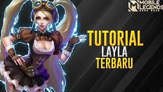 Tutorial Cara Pakai Layla Terbaru - Mobile Legends Bang Bang