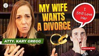 My Wife Wants a Divorce but I Still Love Her