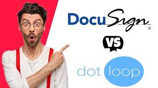 DocuSign vs DotLoop - Which One Is Better?