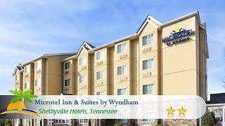 Microtel Inn & Suites by Wyndham - Shelbyville Hotels, Tennessee