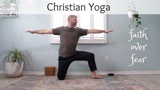 Christian Yoga Faith Over Fear