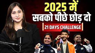 21 DAYS CHALLENGE to TRANSFORM YOUR LIFE IN 2025 | New Year New You | Dr. Shikha Sharma Rishi