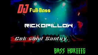 DJ cek sond_full bass_Rickopillow#basshoreg #djviral #djterbaru