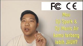 Setting Dji Spark & Dji Mavic Air kamu supaya terbang lebih jauh ! Tutorial CE ke FCC Mode !