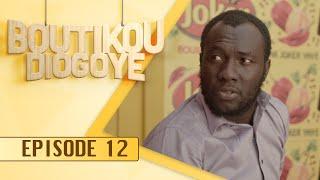 Boutikou Diogoye - Episode 12