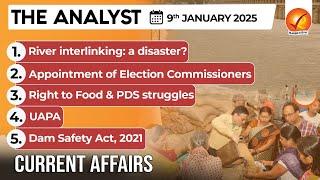 Current Affairs Today: The Analyst 9 January 2025 | Newspaper Analysis | Vajiram And Ravi