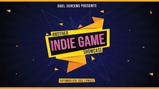 Another Indie Game Showcase Presented by Duel Screens - 9/12/2022