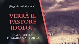 La misteriosa profezia di Maria Valtorta sul «pastore idolo»