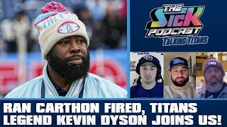 Ran Carthon FIRED, Titans Legend Kevin Dyson Joins Us! - Titans Talk #127