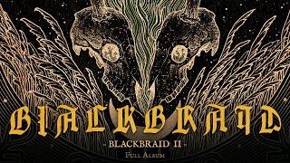 Blackbraid II - Full Album