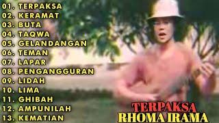 KUMPULAN LAGU HITS RHOMA IRAMA || FULL ALBUM || TERPAKSA - KERAMAT - BUTA