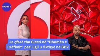 Ja çfarë tha Gjesti në "Dhomën e Rrëfimit" pasi Egli u rikthye në BBV