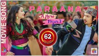 PARAANA -A MERO HAJUR 3 - Ashish Aviral, Anju Panta | New Nepali Movie Song | Anmol KC, Suhana Thapa