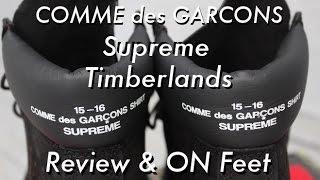 COMME des GARÇONS x Supreme x Timberland- Review & On Feet