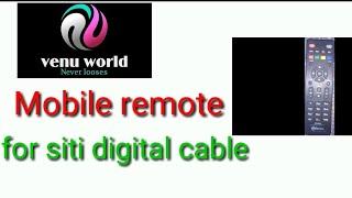 Mobile remote for siti digital cable network *(venu k world)