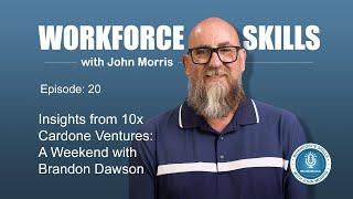 Insights from 10x Cardone Ventures: A Weekend with Brandon Dawson | Workforce Skills Episode 20