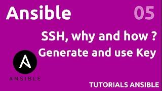 SSH : How generate and use a key ? #ANSIBLE 05