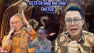 QUÁ BẤT NGỜ! GS.TS Cố Gắng Bào Chữa Cho TT TCQ Không Phân Biệt Được Chánh Tà Quá U Mê | Huy Khểnh TV