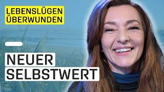 Lebenslügen überwunden | neuen Selbstwert gefunden