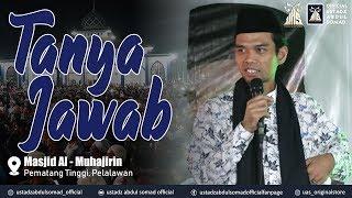 TANYA JAWAB MASALAH POPULER ᴴᴰ | Masjid Al-Muhajirin, Kerumutan, Riau | Ustadz Abdul Somad, Lc., MA