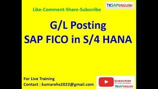 General Ledger(G/L) Posting in SAP FICO S/4 HANA