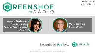 Greenshoe Radio | Episode 16 | With Aurora Davidson from Amerigo Resources (TSX:ARG)