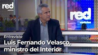Entrevista | Luis Fernando Velasco, ministro del Interior, en Red+ Noticias.