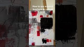 How to use a museum brochure as collage in your artwork #artist #collage #museum