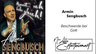 Armin Sengbusch - Beschwerde bei Gott