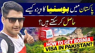 How to Get Bosnia Visa in Pakistan? Bosnia Visa for Pakistani!