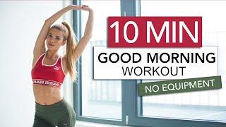 10 MIN GOOD MORNING WORKOUT - Stretch & Train // No Equipment | Pamela Reif