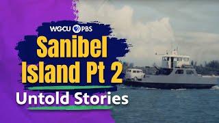 Sanibel Island, Florida: Part Two - After the Ferry | Untold Stories