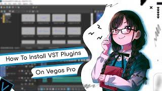 How to Use/Install VST Plugins | Vegas Pro 15