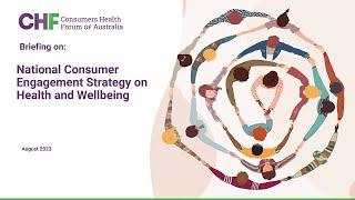 Consumer Health Forum Briefing: National Consumer Engagement Strategy