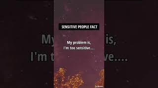 Psychologically Sensitive People Fact#shorts