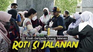 Dari Orang Jalanan Kepada Roti Si Jalanan